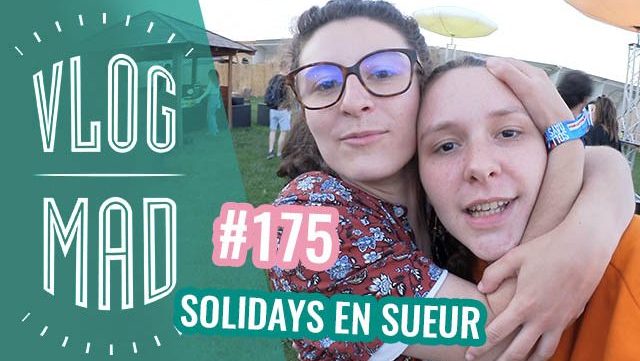 vlogmad-175-solidays-2019