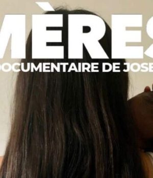 « meres-josepha-documentaire »