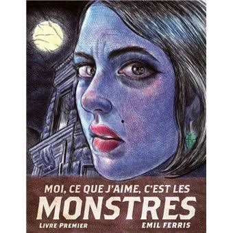 Moi, ce que j'aime, c'est les monstres (livre premier), 34,90€
