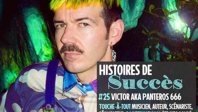 victor-panteros666-histoires-succes-640