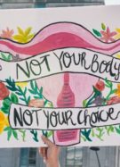 Pancarte de manifestation "pas ton corps, pas tes choix"