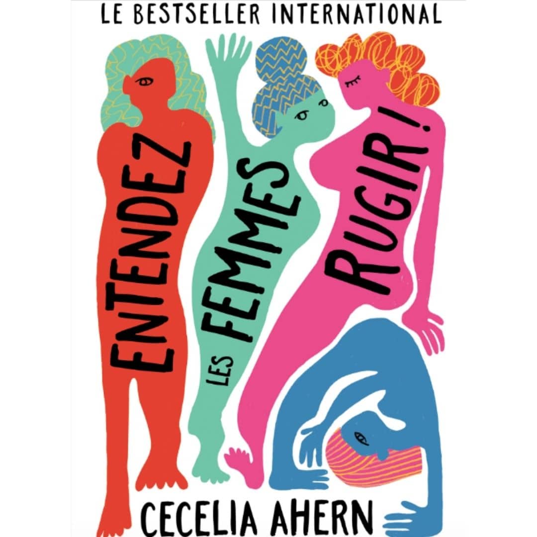couverture du livre Entendez les femmes rugir de Cecelia Ahern