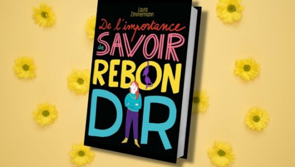 Couverture du roman de l'importance de savoir rebondir