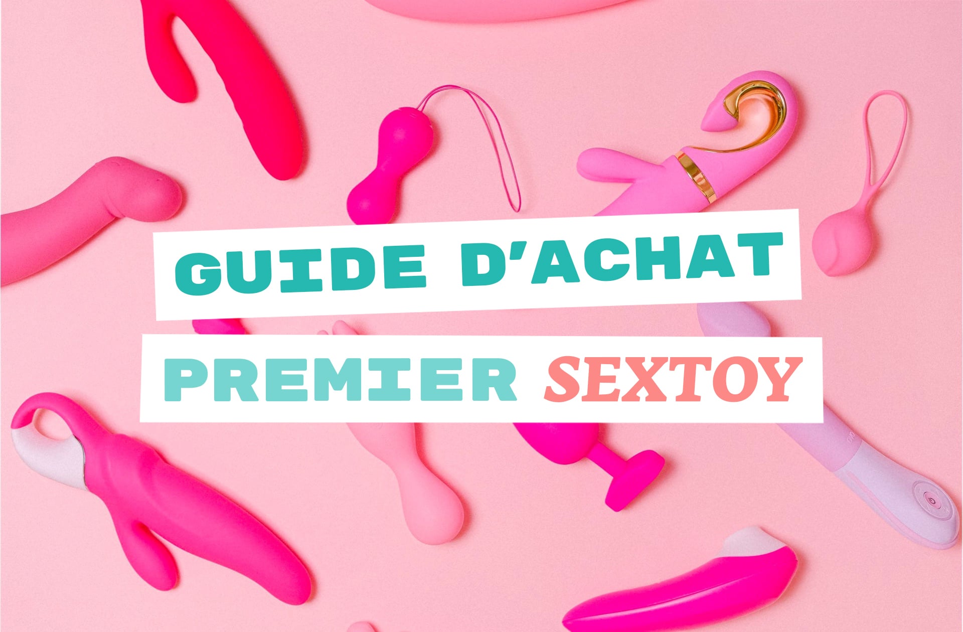 Premier sextoy notre guide d achat et des codes promo