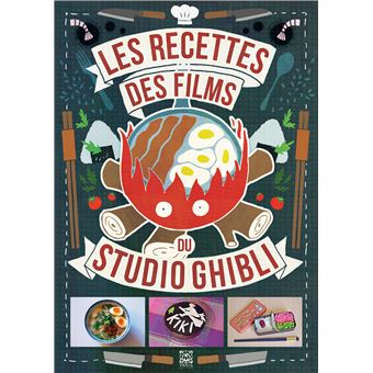 « Les recettes des films du Studio Ghibli » de Minh-Tri Vo, à 17,95€