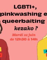LGBTI+, pinkwashing et queerbaiting : kezako ? Live-Twitch du 22 juin 2021