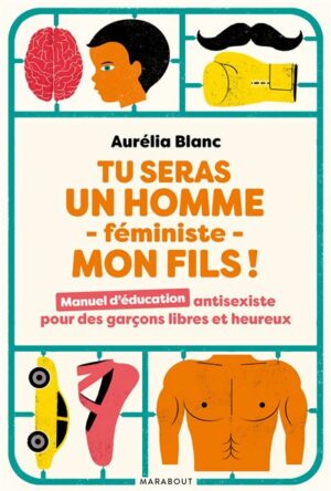 Tu-seras-un-homme-feministe-mon-fils Tu-seras-un-homme-feministe-mon-fils