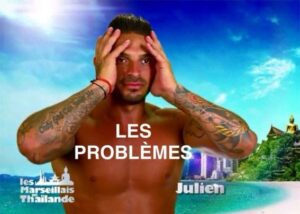 Julien Tanti disant « Les problèmes » dans Les Marseillais. Julien Tanti disant « Les problèmes » dans Les Marseillais.