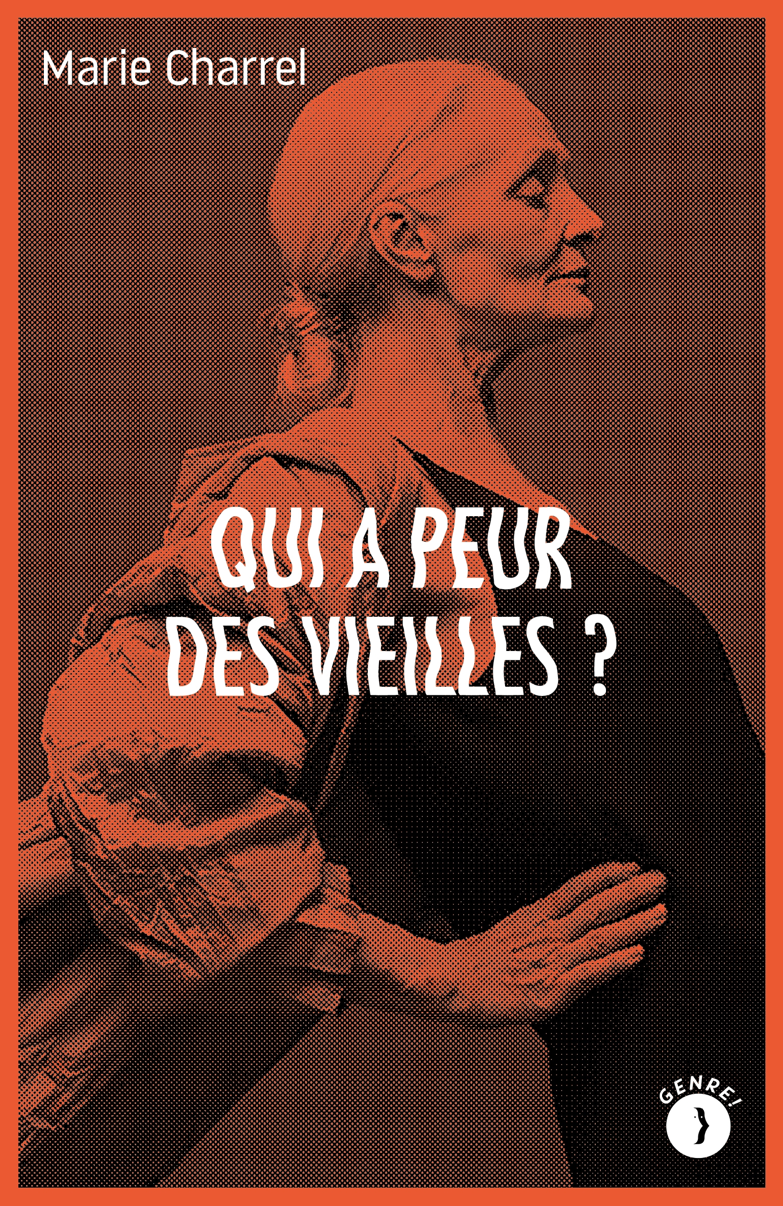 La couverture du livre Qui a peur des vieilles ? de Marie Charrel