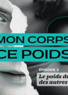 Mon_Corps_Ce_Poids_Ep3_h