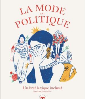 La journaliste Melody Thomas affirme la dimension politique de la mode dans un livre illustré accessible
