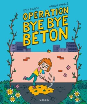 opération-bye-bye-beton opération-bye-bye-beton