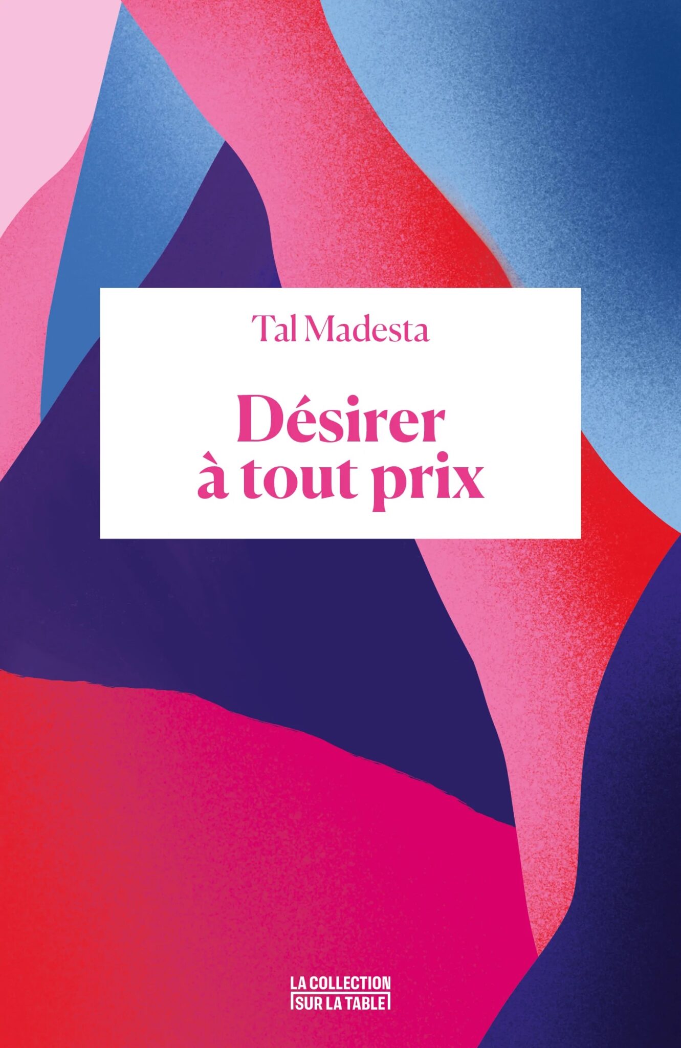 Désirer à tout prix Désirer à tout prix
