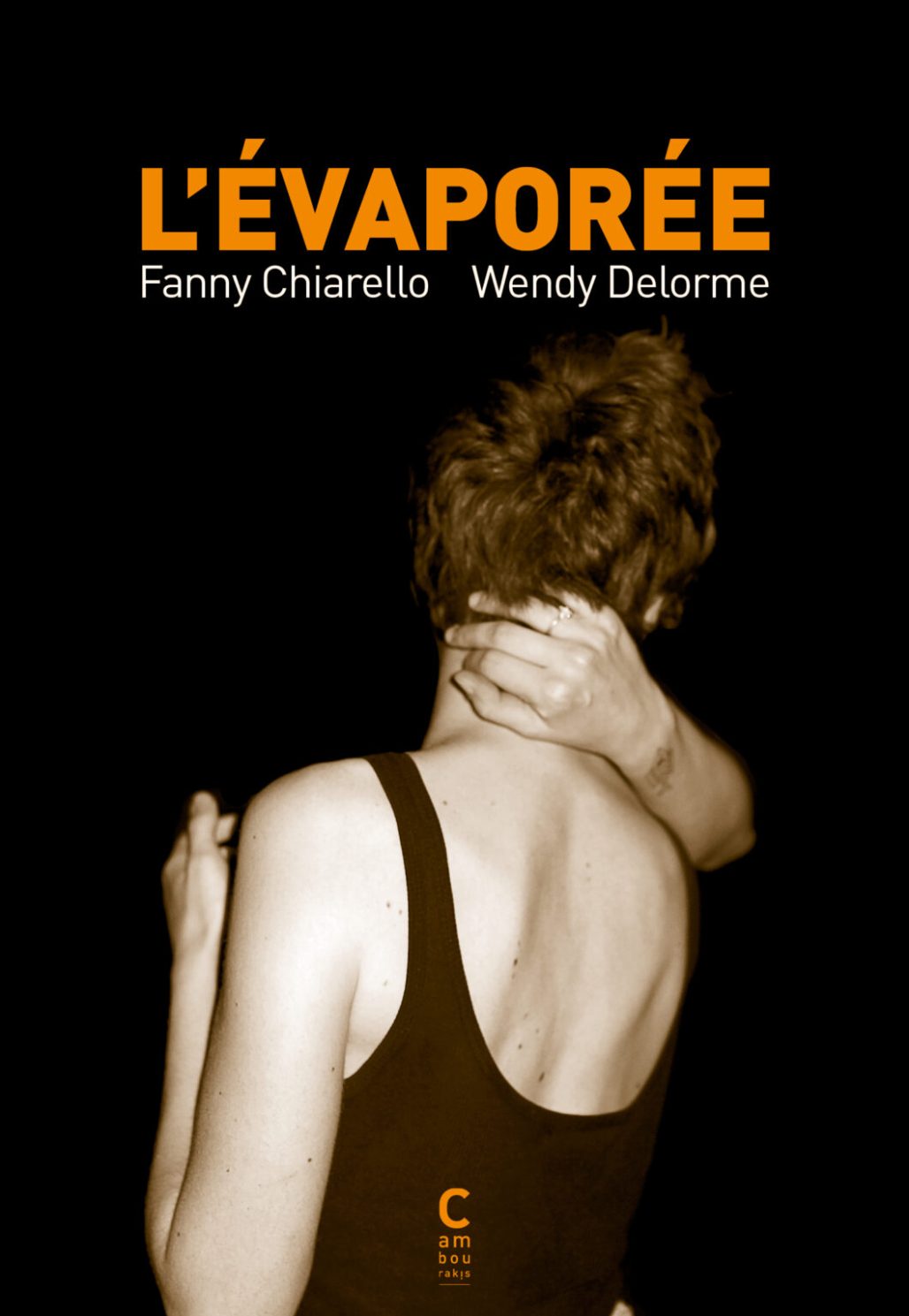 L'Évaporée, Fanny Chiarello et Wendy Delorme © Éditions Cambourakis