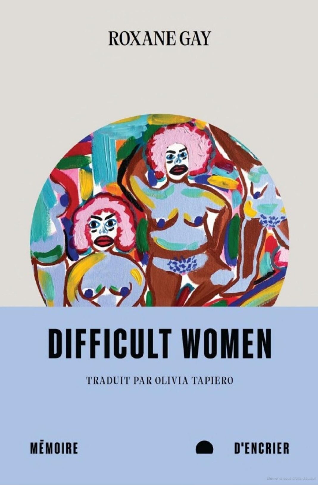 Difficult Woman, Roxane Gay
© Mémoire d'encrier Difficult Woman, Roxane Gay
© Mémoire d'encrier