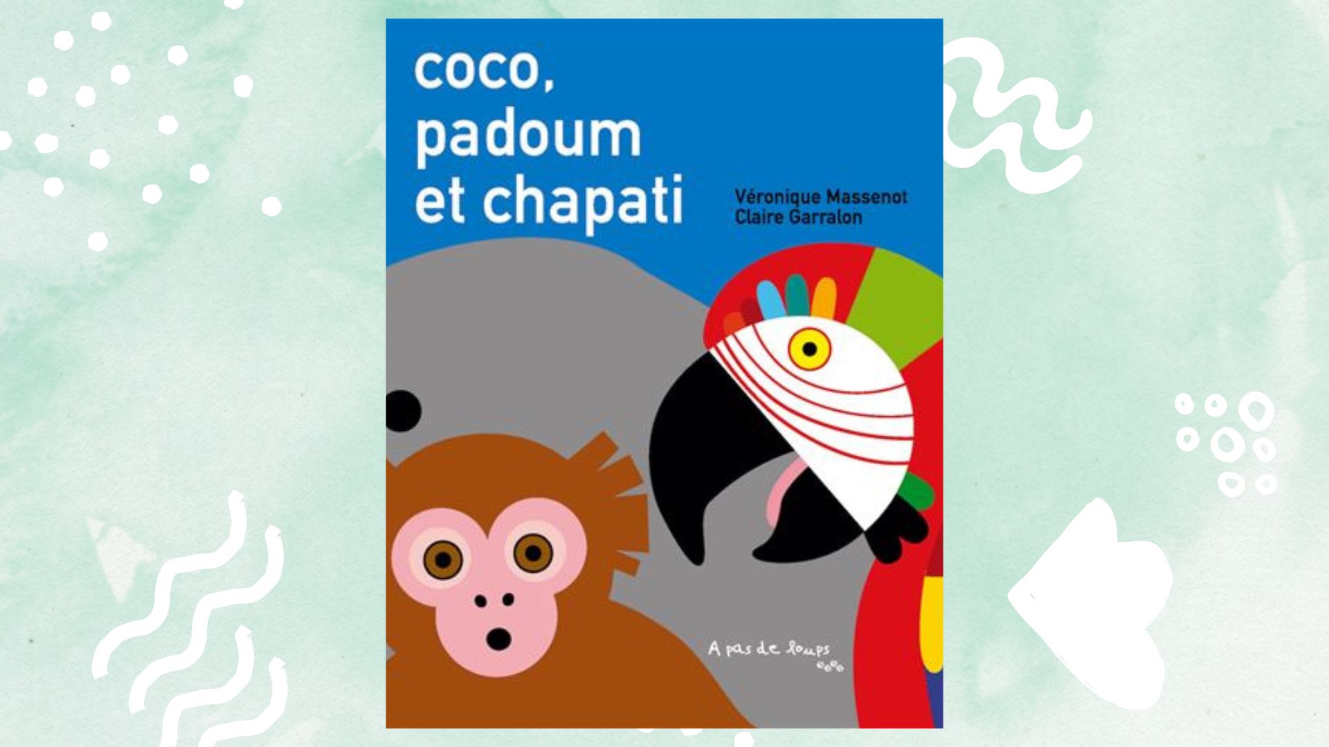 Coco, Padoum and Chapati