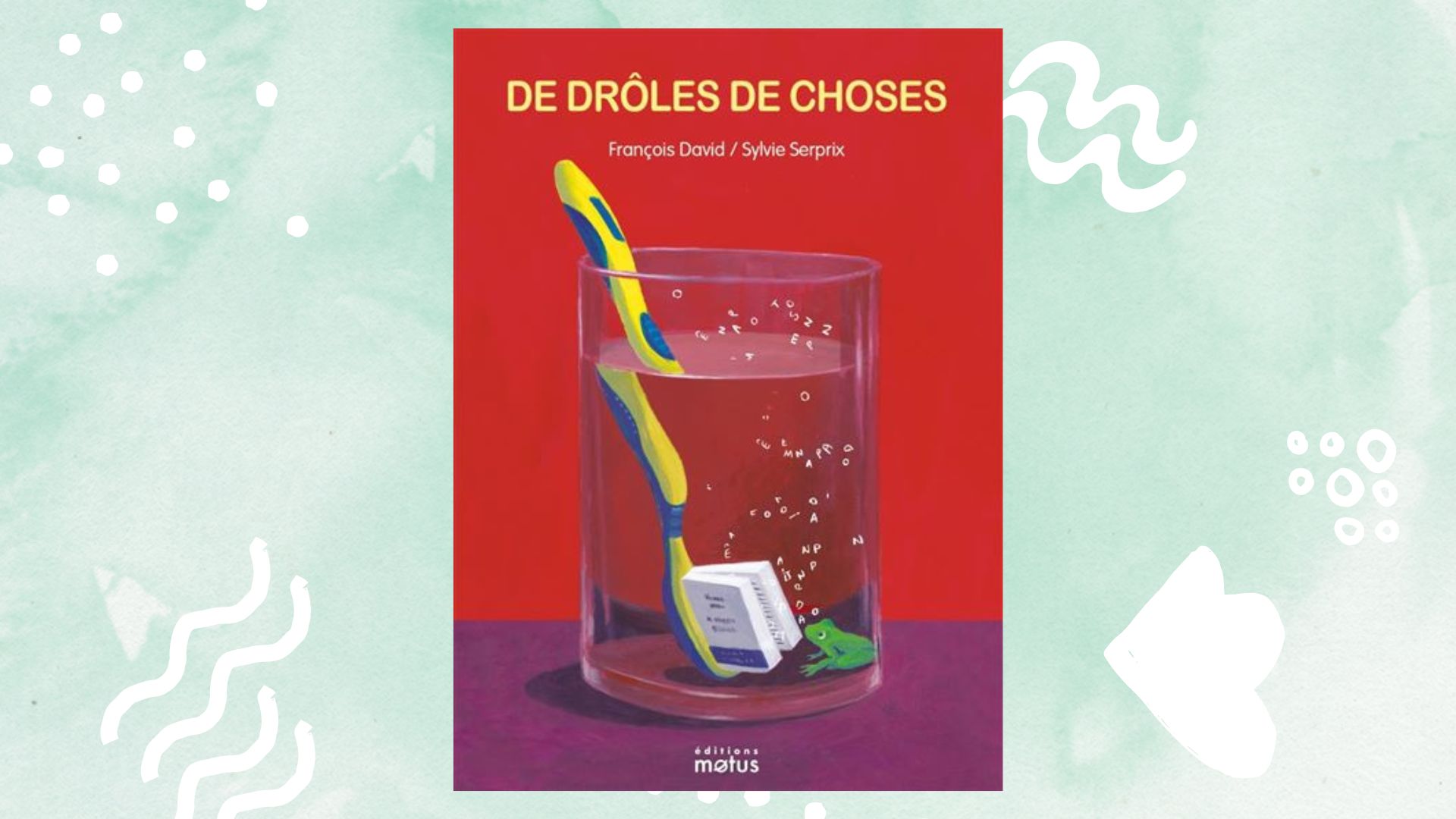 De drôles de choses