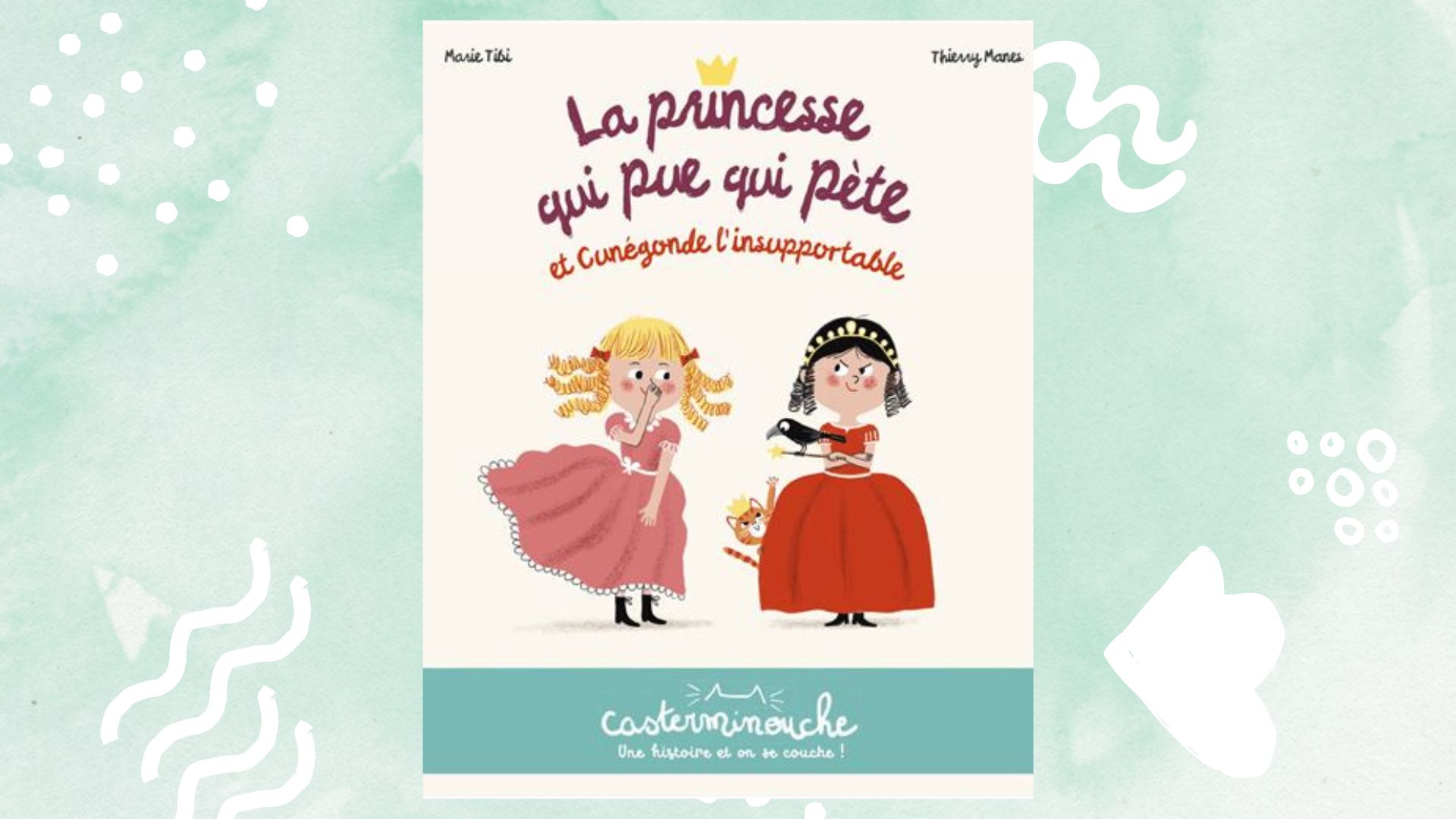 La princesse qui pue qui pète et Cunégonde l’insupportable