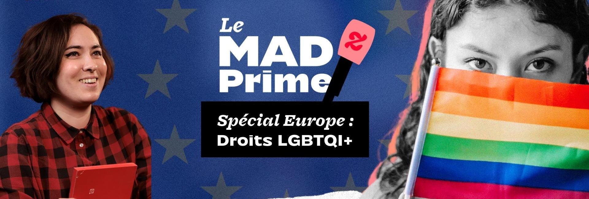 Madprime_europe_droitsLGBTQI+_H