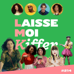 [Podcast] Laisse-Moi Kiffer visuel222