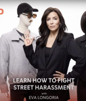 Dans une vidéo comique, Eva Longoria nous apprend à combattre le harcèlement de rue