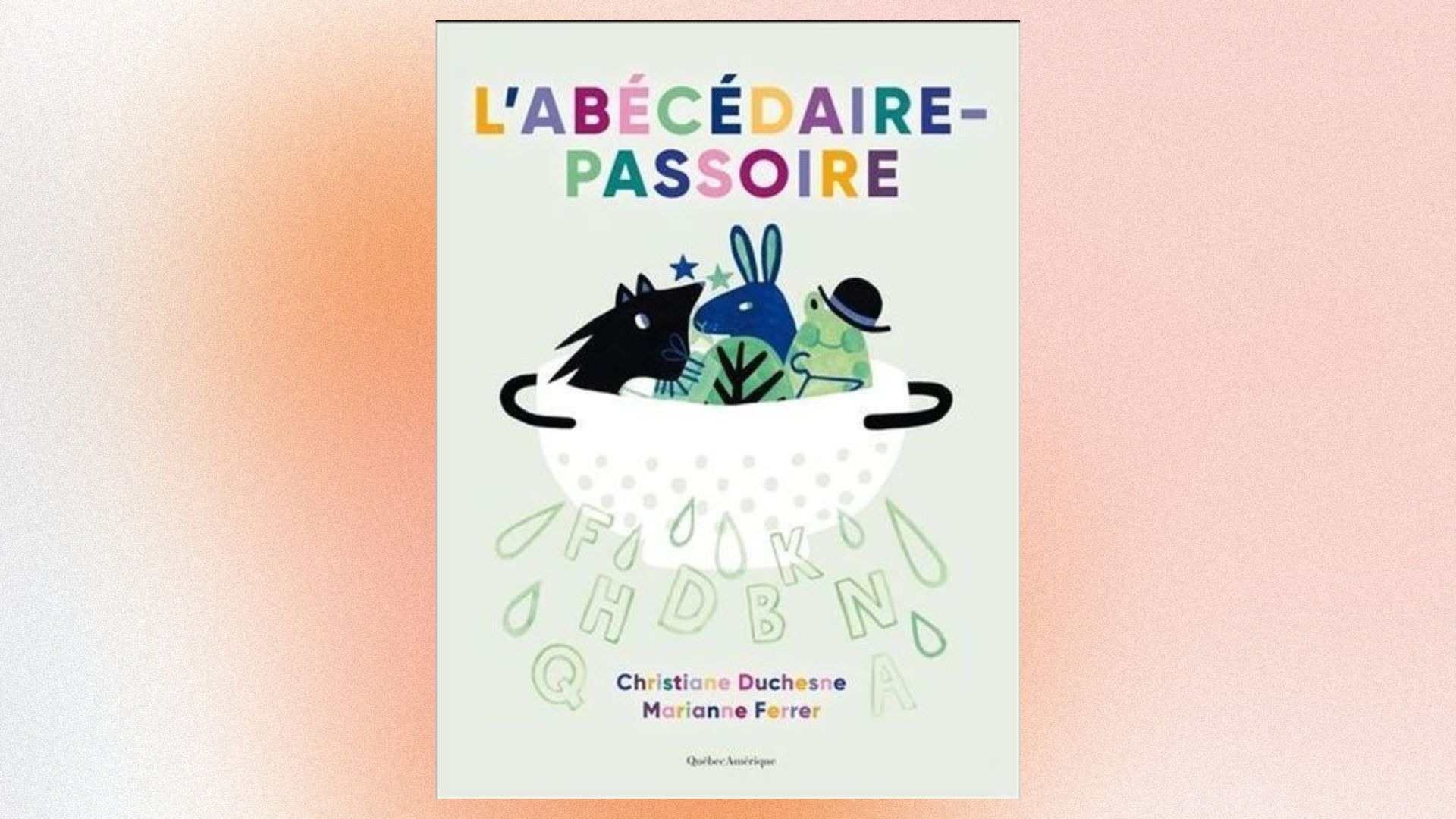 L’abécédaire passoire