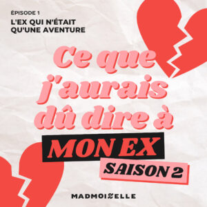 Ce que j'aurais dû dire à mon ex saison 2 épisode 1 l'ex qui n'était qu'une aventure