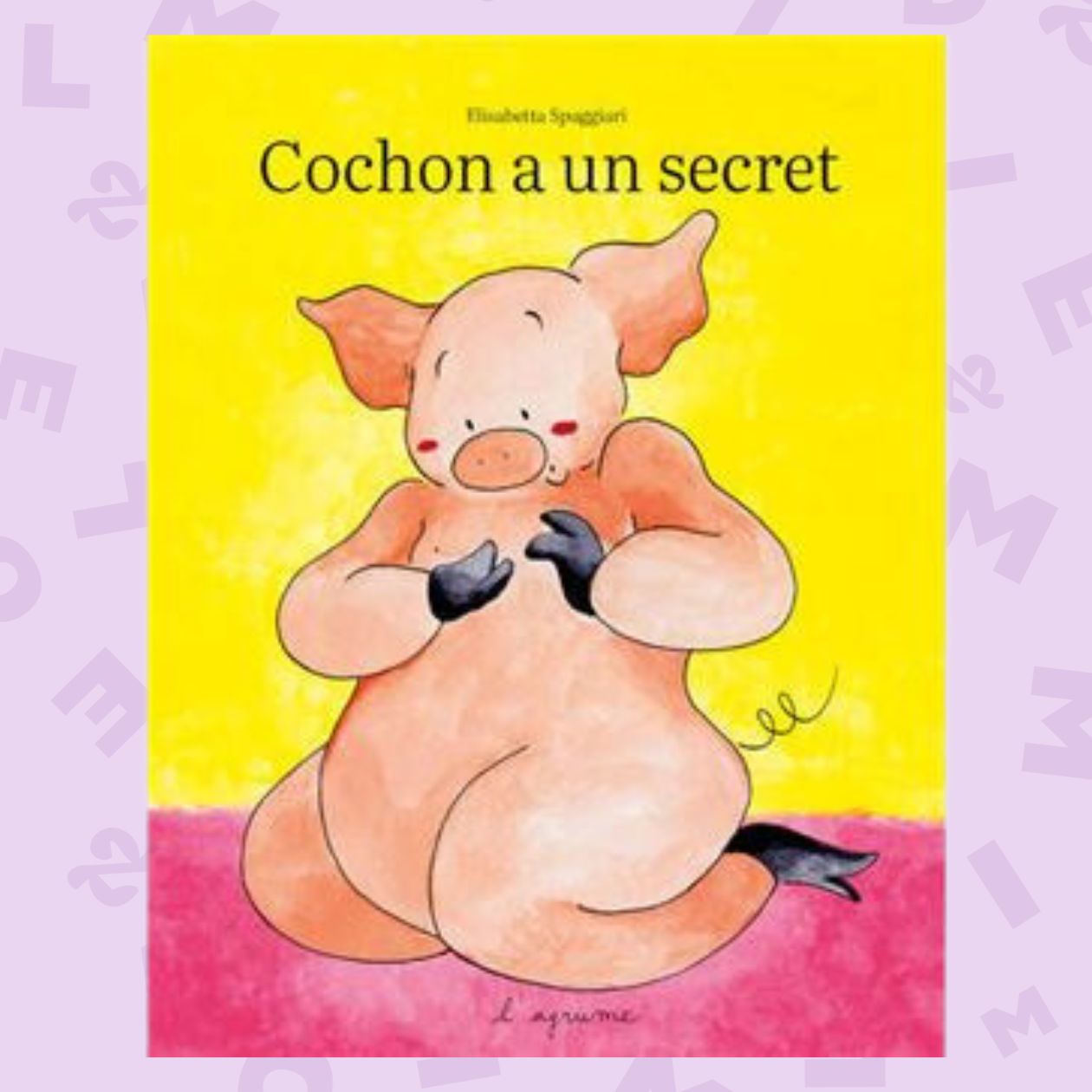 Cochon a un secret