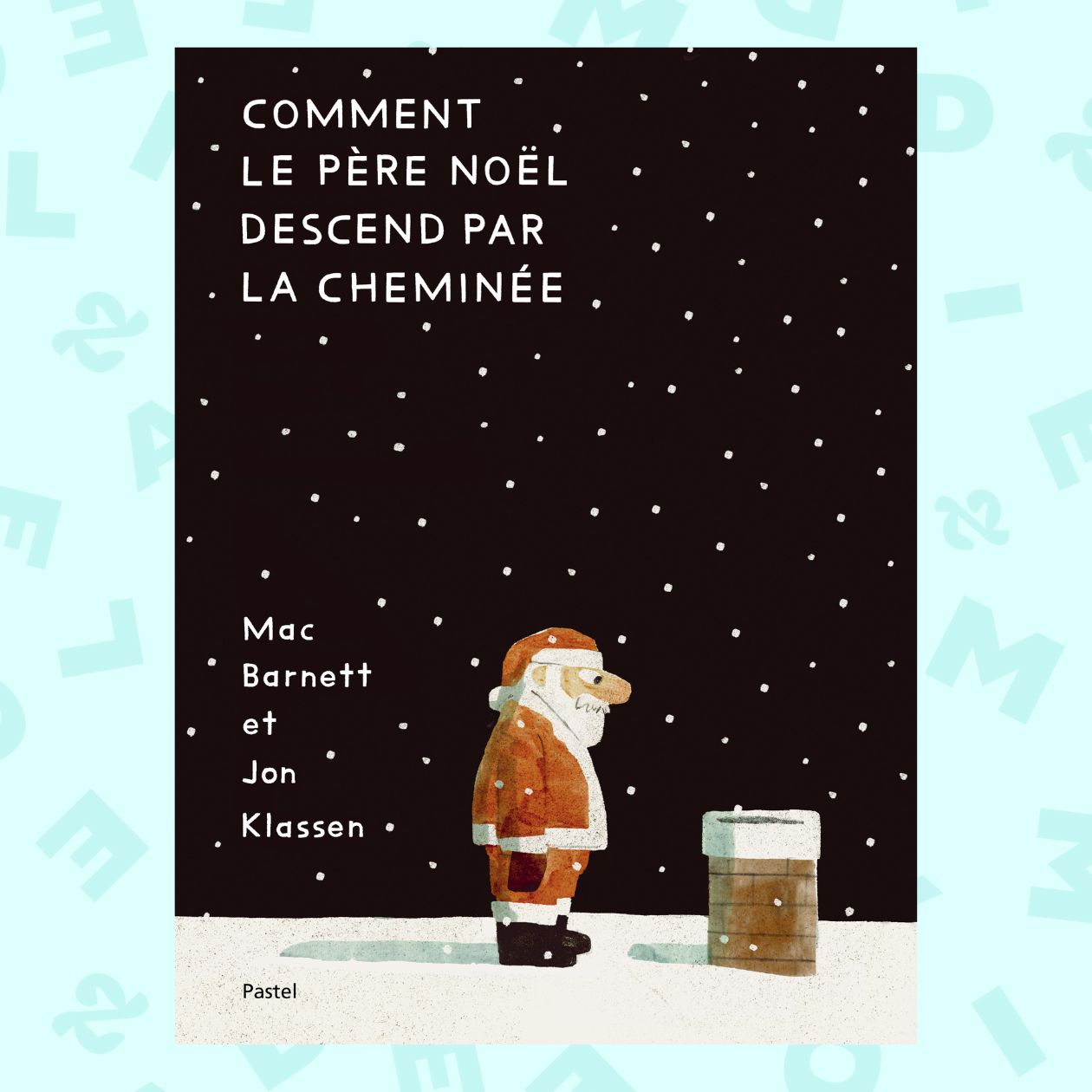 Comment le Père Noël descend par la cheminée