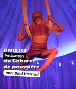 Dans les coulisses du Cabaret de Poussière avec Bilal Hassani // Source : Inès Pollon