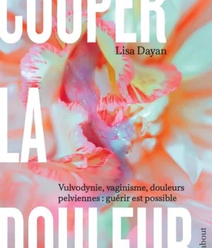 Couverture du livre "Couper la douleur" de Lisa Dayan // Source : Éditions Marabout