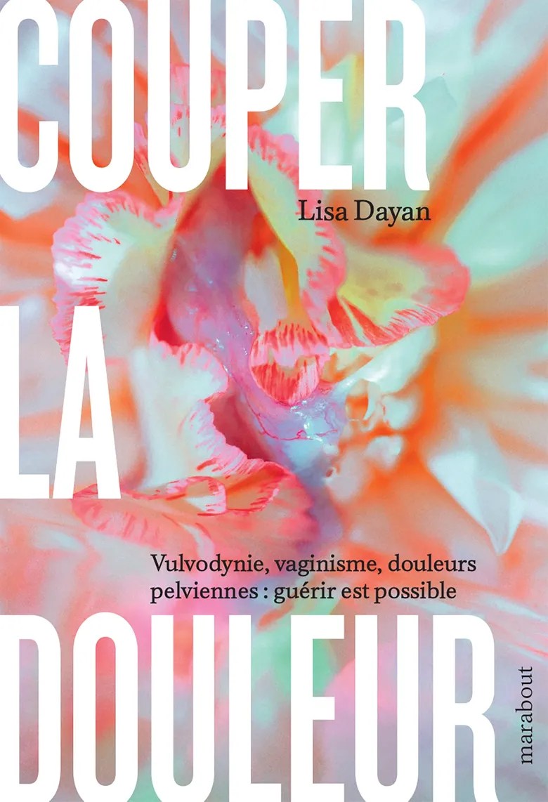 Couverture du livre "Couper la douleur" de Lisa Dayan // Source : Éditions Marabout