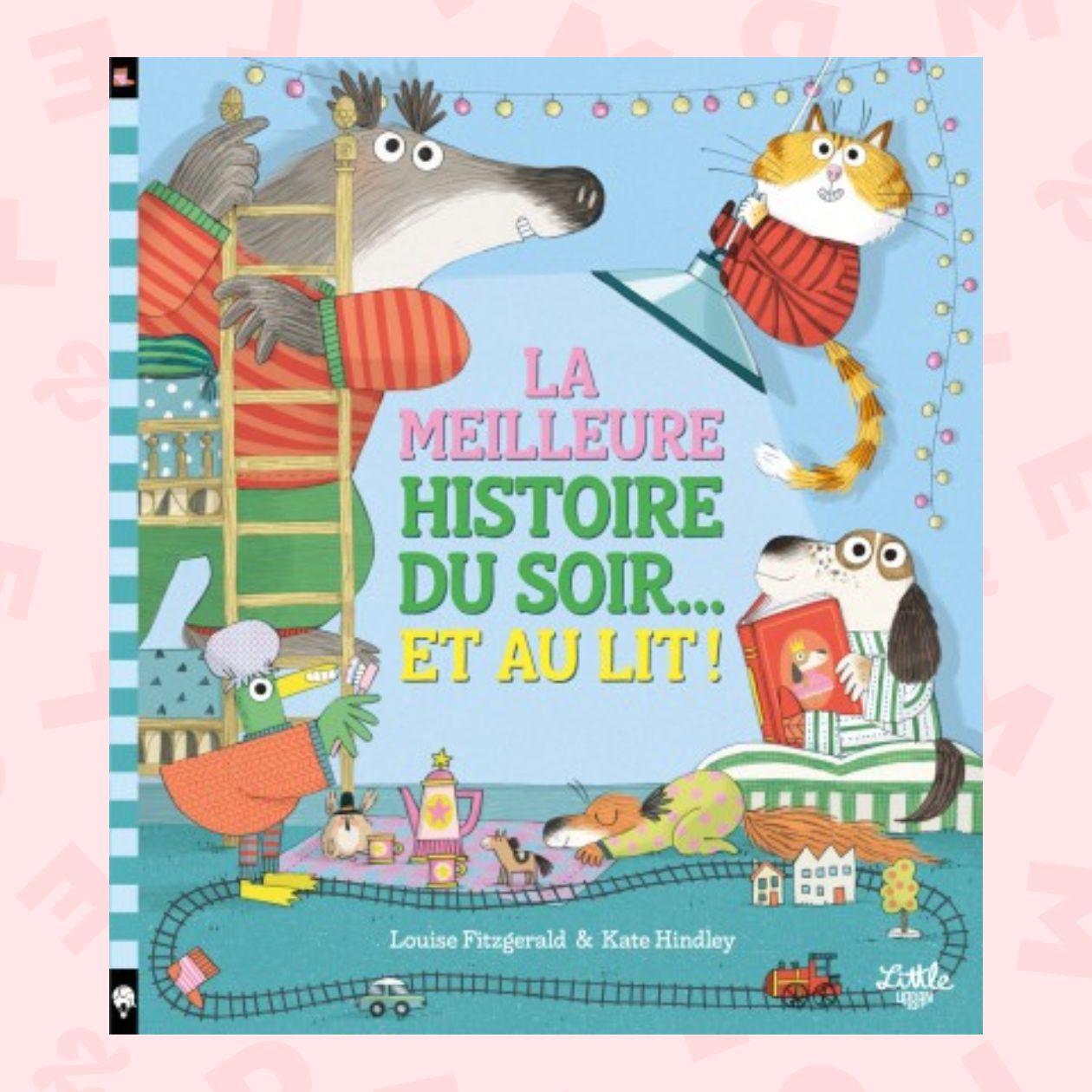 La meilleure histoire du soir… et au lit !