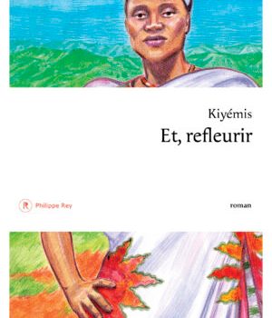 Couverture du livre "Et, refleurir" aux éditions Philippe Rey, illustrée par Iris Hatzfeld
