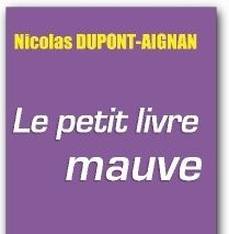 le-petit-livre-mauve_nicolas-dupont-aignan_inlibroveritas_cc-by-sa.jpg