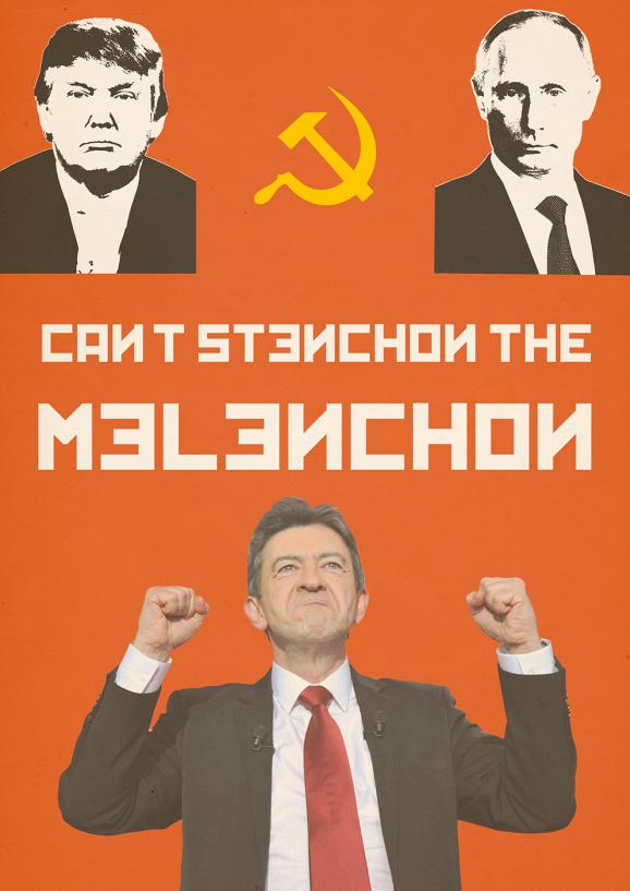 Can't Stenchon the Mélenchon, le slogan du 18-25 inspiré de Trump