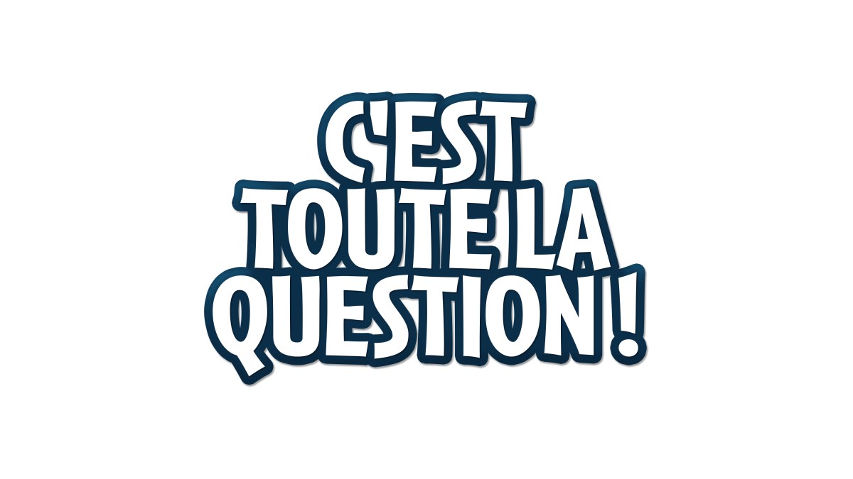 C'est toute la question