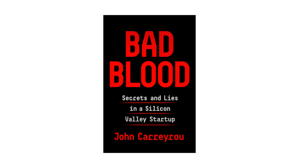 Bad Blood. // Source : Knopf / John Carreyrou