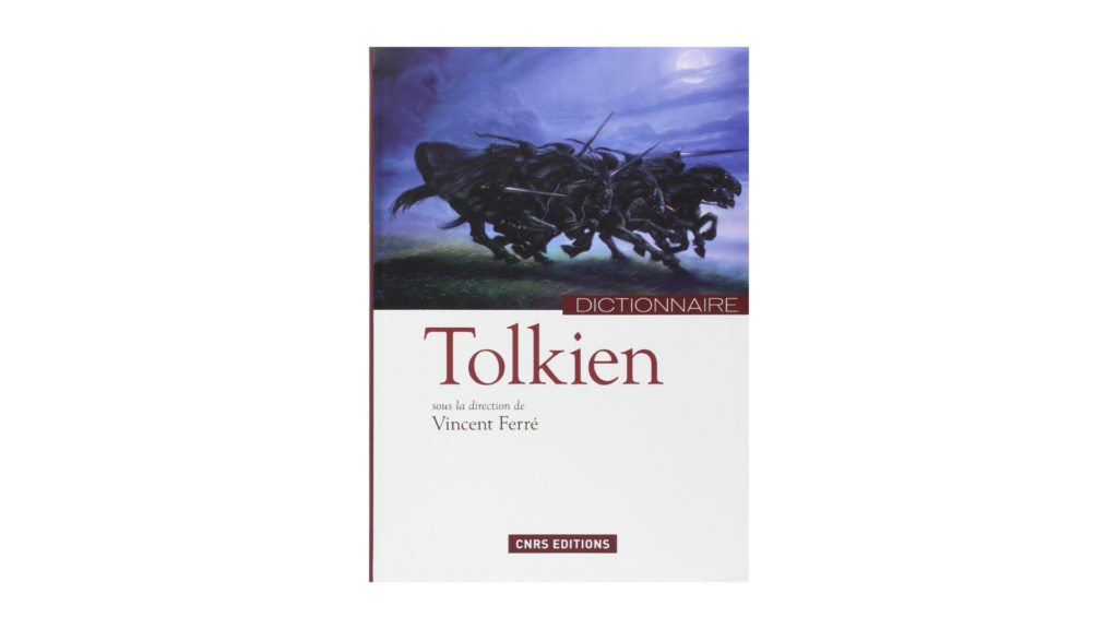 Dictionnaire Tolkien. // Source : CNRS Editions / Vincent Ferré