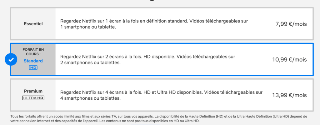 Les tarifs de Netflix France au 17 avril 2019 // Source : Netflix Les tarifs de Netflix France au 17 avril 2019 // Source : Netflix