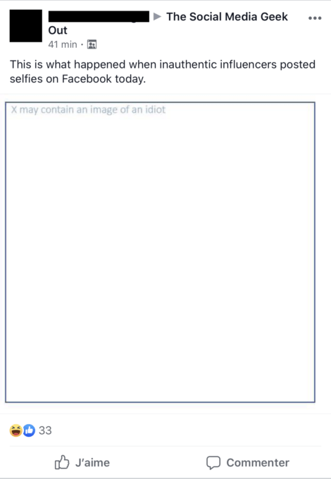 Voici ce qu'il se passe quand un influenceur inauthentique poste un selfie sur Facebook aujourd'hui : "peut contenir l'image d'un idiot" // Source : Capture d'écran