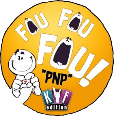 Fou Fou Fou ! Fou Fou Fou !