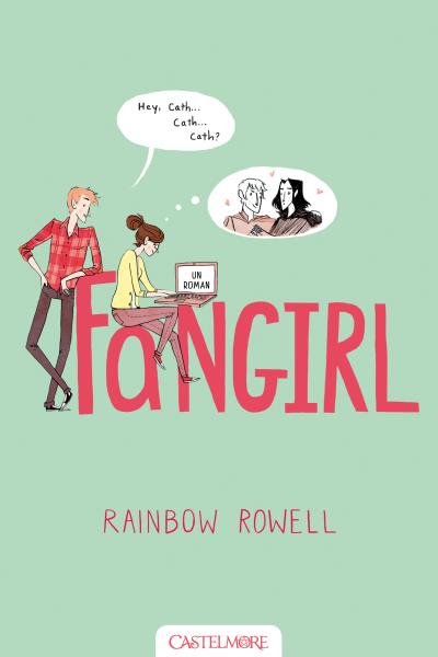 Fangirl, par Rainbow Rowell, Fangirl, par Rainbow Rowell,