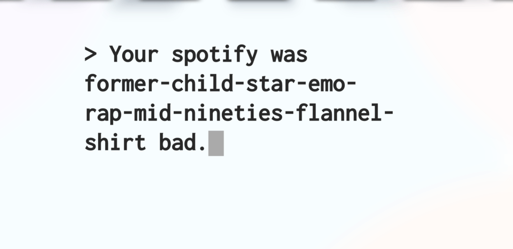 Aoutch, je sais que j'écoute beaucoup de Foo Fighters et de Grunge, mais quand même. // Source : How bad is your Spotify ? 