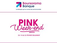 Boursorama Banque Pink Week End Février 2021