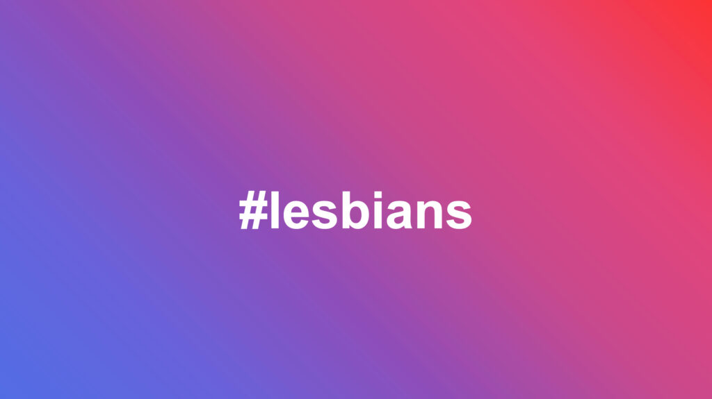 Le hashtag #lesbians a été censuré sur Instagram // Source : Numerama