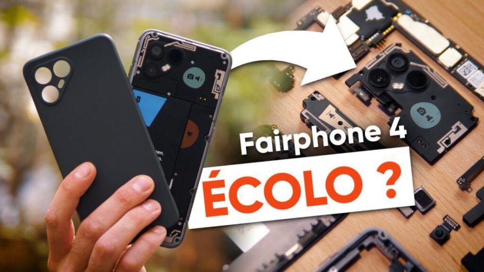 Le FAIRPHONE 4 peut-il rendre les SMARTPHONES ÉCOLO ?