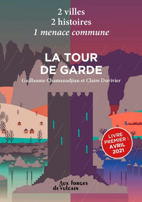 La Tour de Garde. // Source : Aux forges de Vulcain