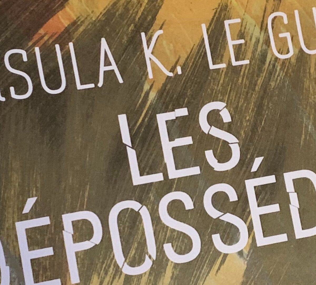 Les Dépossédés, Ursula Le Guin. // Source : Marcus Dupont-Besnard