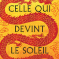 Celle Qui Devint Le Soleil // Source : Bragelonne
